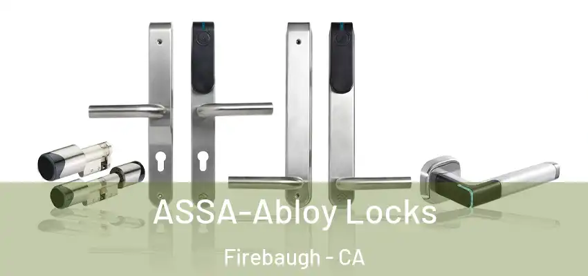  ASSA-Abloy Locks Firebaugh - CA