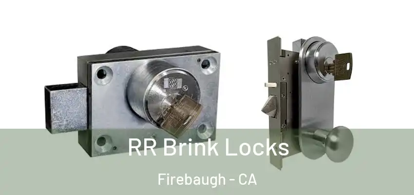  RR Brink Locks Firebaugh - CA